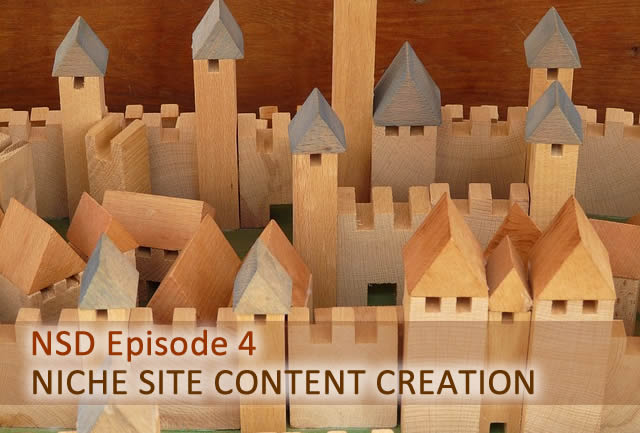 NSD Episode 4: Niche Site Content Creation